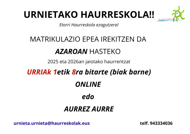 MATRIKULAZIO EPEA IREKITZEN DA MARTXOAN HASTEKO 2024 eta 2025ean jaiotako haurrentzat OTSAILAREN 1etik OTSAILAREN 10era ONLINE edo AURREZ AURRE (1).jpg